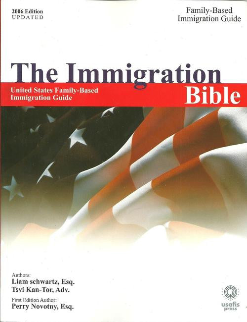 The Immigration Bible - 2007 Edition