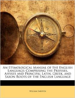 An Etymological Manual of the English Language
