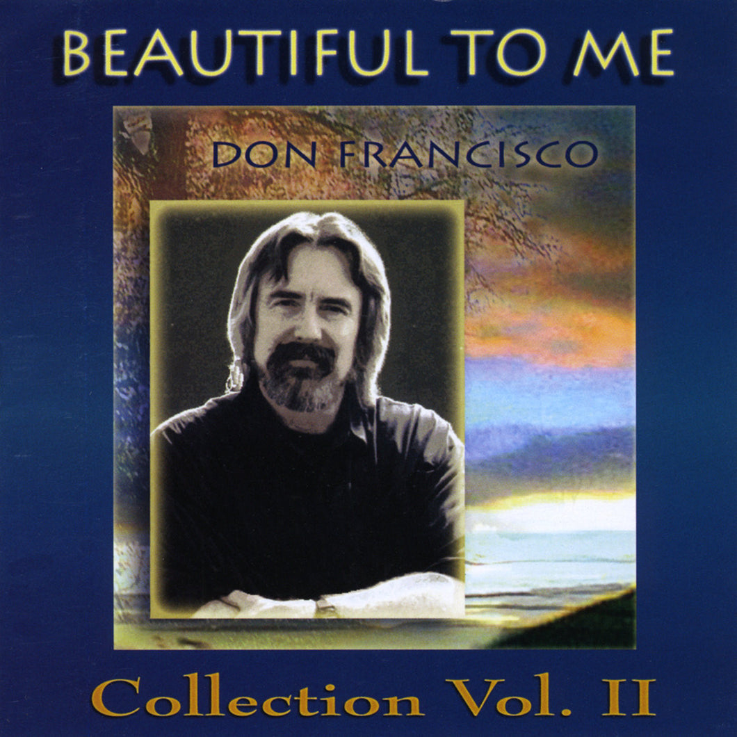 Don Francisco - Beautiful To Me Collection Vol II CD
