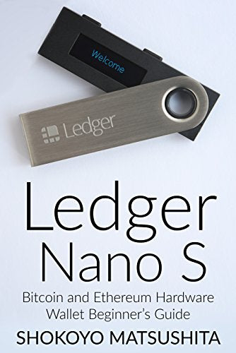 Ledger Nano S - Bitcoin & Ethereum Hardware Wallet Beginner's Guide
